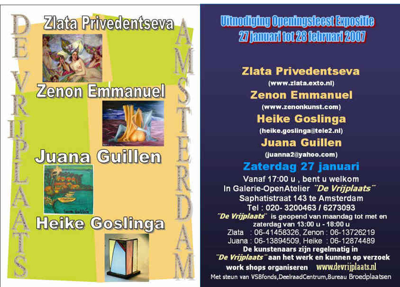Februari 2007 Expositie - Zlata Privedentseva - Zenon Emmanuel - Juana Guillen - Heike Goslinga