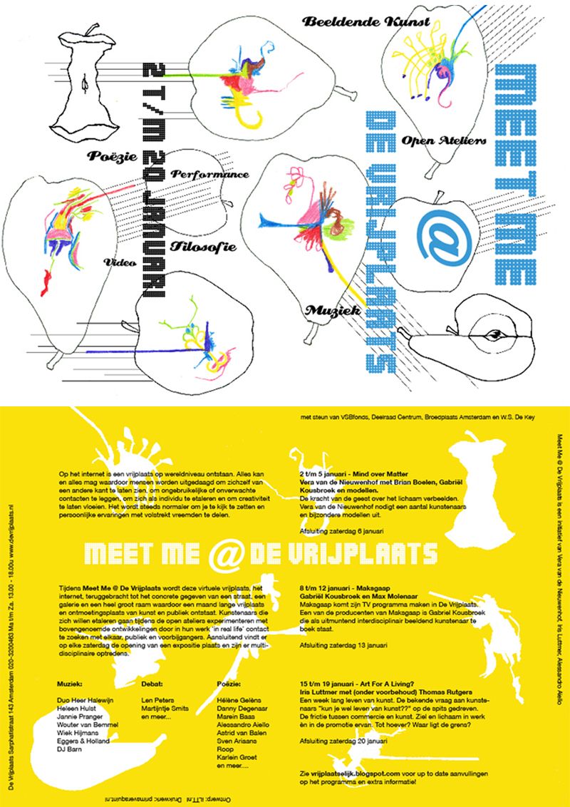 Meet me @ De Vrijplaats Januari 2007 Up to date info over het programma op vrijplaatselijk.blogspot.com KLIK!